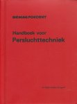 Marggraf, D. - Handboek voor persluchttechniek. Met 558 afbeeldingen en tabellen.