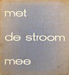 ZAAL, D.A.J. & BEUGEL, Ina van der & WIERSMA, Hans - Met de stroom mee