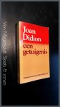 Didion, Joan - Een getuigenis