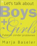Baseler, Marja - Let's talk about boys and girls, puberen zonder problemen