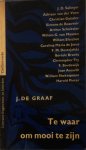 Graaf, J. de - Te waar om mooi te zijn