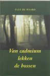 E. de Waard - Van Cadmium Lekken De Bossen