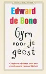 Edward de Bono, E. de Bono - Gym voor je geest
