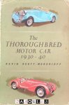 Dacid Scott-Moncrieff - The Thoroughbred Motor Car 1930 - 40