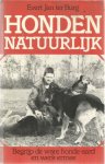 Burg, Evert Jan ter - Honden natuurlijk - Begrijp de ware honde-aard en werk ermee Burg, Evert Jan ter - Honden natuurlijk - Begrijp de ware honde-aard en werk ermee