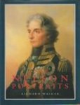 WALKER, RICHARD - The Nelson Portraits. An iconography of Horatio, Viscount Nelson, K.B. Vice Admiral of the White