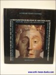 PERIER-D'IETEREN, Catheline. - LA RESTAURATION EN BELGIQUE DE 1830 A NOS JOURS. PEINTURE SCULPTURE, ARCHITECTURE. RESTORATION IN BELGIUM FROM 1830 TO THE PRESENT. PAINTING, SCULPTURE, ARCHITECTURE. RESTAURATIE IN BELGIE VAN 1830 TOT HEDEN. SCHILDERKUNST, BEELDHOUWKUNST, ARC...