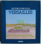 Castex, J. and others - Lecture d'une ville: Versailles (Architecture "Études") 