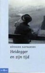 Safranski, Rüdiger - Heidegger en zijn tijd.