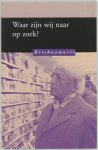 Jiddu Krishnamurti - Waar zijn we naar op zoek? Jiddu Krishnamurti - Waar zijn we naar op zoek?