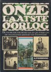 Verhoog - Onze laatste oorlog - De voorgeschiedenis van en de strijd om de onafhankelijkheid van Indonesie Verhoog - Onze laatste oorlog - De voorgeschiedenis van en de strijd om de onafhankelijkheid van Indonesie