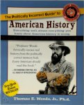 Thomas E. Woods - The politically incorrect guide to American history
