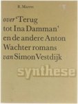 Marres, Rene - over 'Terug tot Ina Damman en de andere Anton Wachter romans van Simon Vestdijk Marres, Rene - over 'Terug tot Ina Damman en de andere Anton Wachter romans van Simon Vestdijk