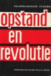 RÖLING, PROF. MR. B.V.A. (onder redactie van) - Opstand en revolutie. Eerste serie