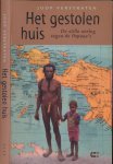 Verstraten, Joop - Het Gestolen Huis: De stille oorlog tegen de Papoea's