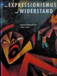 HELLER, REINHOLD. - Vom Expressionismus zum Widerstand. Kunst in Deutschland 1909-1936. Die Sammlung Marvin und Janet Fishman.
