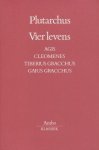 Plutarchus - Vier levens : Agis - Cleomenes - Tiberius Gracchus - Gaius Gracchus