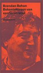 Behan, Brendan - Bekentenissen van een Ierse rebel Behan, Brendan - Bekentenissen van een Ierse rebel