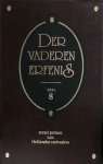 Diverse Hollandse oudvaders, - Der vaderen erfenis, deel 8 *nieuw* nu van  13,75 voor --- Zes preken van Hollandse oudvaders