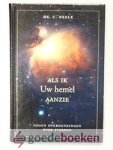 Neele, Ds. C. - Als ik Uw hemel aanzie --- Negen overdenkingen over sterren
