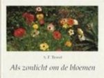 A.F. Troost - Als zonlicht om de bloemen