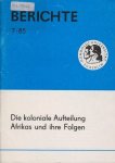 N.N. - Die koloniale Aufteilung Afrikas und ihre Folgen