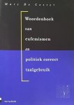 Coster, M. de - Woordenboek Van Eufemismen En Politiek Correct Taalgebruik