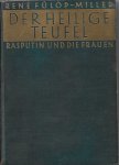 Fulop-Miller-René - Der heilige Teufel, Rasputin und dieFrauen