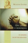 Luther, Maarten - Luther, Maarten-Uw geloof heeft u behouden