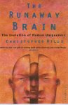 Wills, Christopher - The Runaway Brain. The Evolution of Human Uniqueness
