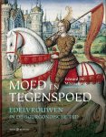 Edward de Maesschalck 240163 - Moed en tegenspoed Edelvrouwen in de Bourgondische tijd