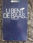 Reimold, C. - U bent de baas / druk 1