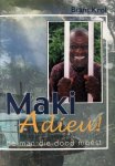 Krol, Bram - Maki Adieu! | De man die dood moest