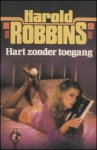 Robbins, Harold - Hart zonder toegang