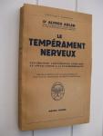 Adler, Alfred - Le tempérament nerveux. Psychologie individuelle comparée et applications à la psychothérapie.