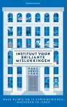 Paul Louis Iske 226734 - Instituut voor briljante mislukkingen Maak ruimte om te experimenteren, innoveren en leren Paul Louis Iske 226734 - Instituut voor briljante mislukkingen Maak ruimte om te experimenteren, innoveren en leren