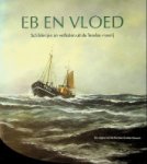 Wolf, Cor de - Eb en vloed Schilderijen en verhalen uit de Texelse visserij