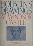 Parker, K.T. - Holbein's Drawings at Winsor Castle