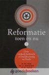 Spruyt, dr. P.C. Hoek en drs. J.L. Schreuders, Dr. B.J. - Reformatie toen en nu, deel 2  *nieuw* - laatste exemplaar! --- Over vrijheid, kerkrecht en beeldvorming na Dordt