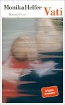 Monika Helfer - Vati