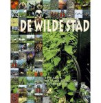 HALM, Henk van e.a. (redactie) - De Wilde Stad. 100 jaar natuur van Amsterdam. Een eeuw Koninklijke Nederlandse Natuurhistorische Vereniging afdeling Amsterdam 1901-2001 