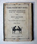 Gelder, Betsy van (onderwijzeres) Geillustreerd Jan Sluijters - Vlug naar het doel eenvoudige leesmethode voor de volksschool