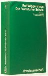 WIGGERSHAUS, R. - Die Frankfurter Schule. Geschichte, theoretische Entwicklung, politische Bedeutung.