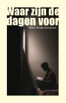 Koen Schouwenburg - Waar zijn de dagen voor