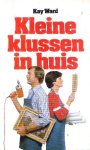 Ward, Kay - Kleine klussen in huis