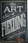 Chad Harbach - The Art of Fielding