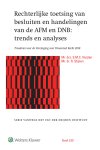  - Rechterlijke toetsing van besluiten en handelingen van de AFM en DNB: trends en analyses preadvies voor de vereniging voor financieel recht 2018