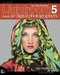 Kelby Scott - Adobe Photoshop Lightroom 5 Book for Digital Photographers, The
