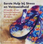 F. Schaper - Eerste Hulp bij Stress en Vermoeidheid
