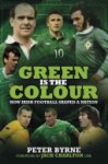 Peter Byrne 199047,  Jack Charlton 132032 - Green Is the Colour